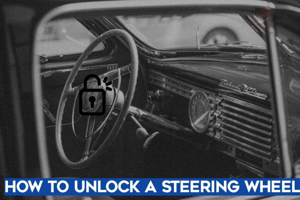 4 Steps To Unlock Steering Wheel V Auto Basics