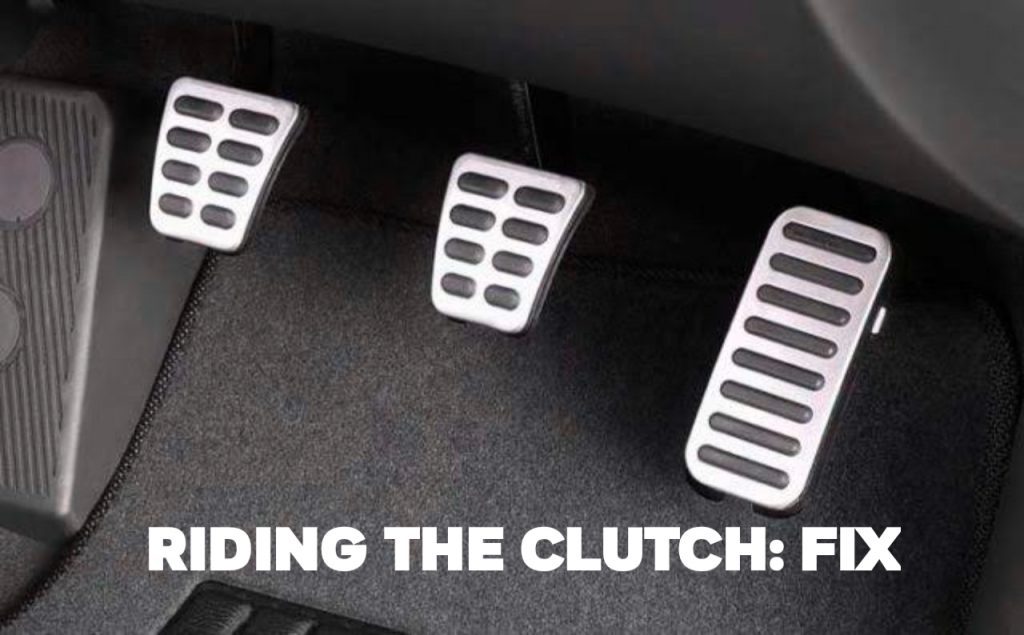 Riding the Clutch: Definition and Prevention