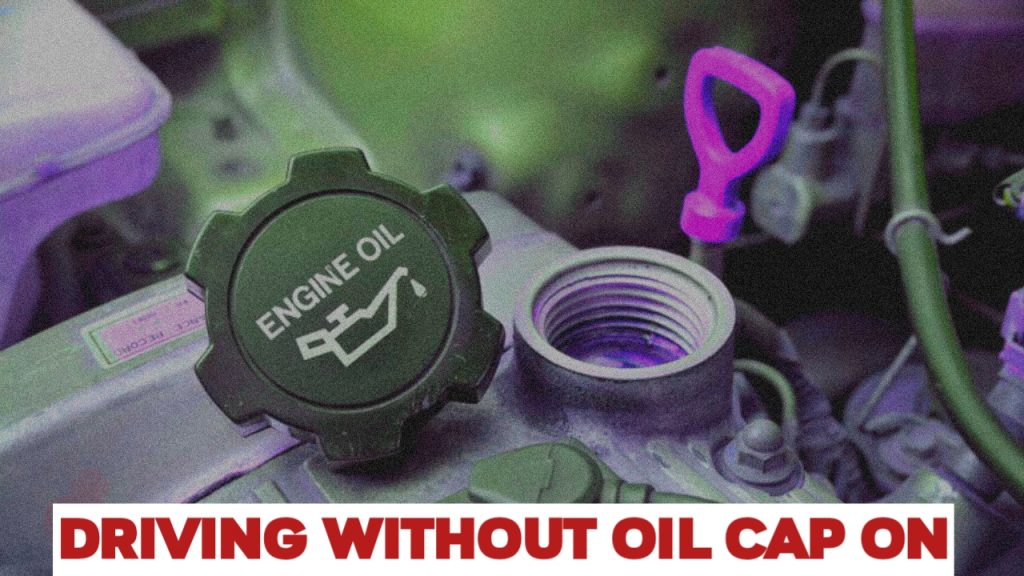 driving-without-an-oil-cap-what-you-need-to-know