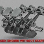 Crank Engine Without Starting