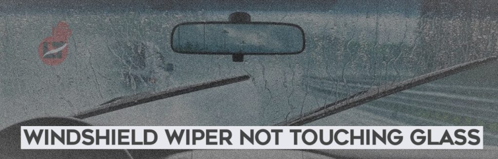 How To Repair Windshield Wiper Not Touching Glass V Auto Basics