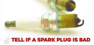 How to Tell if a Spark Plug is Bad