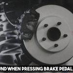 Air Sound When Pressing Brake Pedal