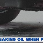 Car Leaking Oil When Parked