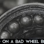 how long can you Drive on a Bad Wheel Bearing