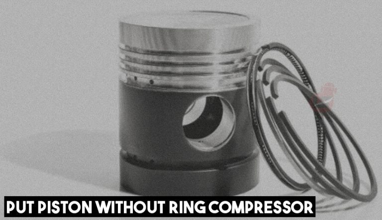 How to Put a Piston in a Cylinder Without a Ring Compressor