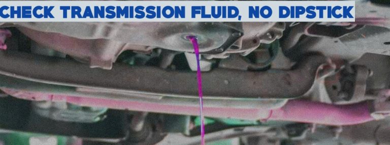 Check Transmission Fluid without dipstick