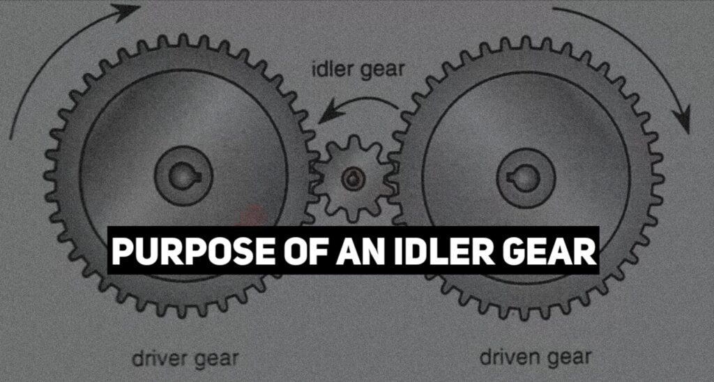 what-is-the-purpose-of-an-idler-gear